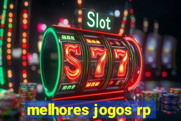 melhores jogos rp